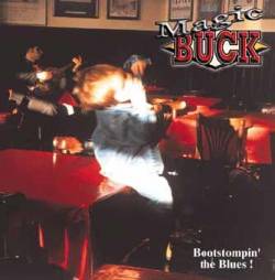 Magic Buck : Bootstompin' the Blues